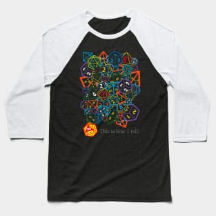 D&D (Dungeons and Dragons) - This is how I roll! Baseball T-Shirt